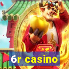 6r casino